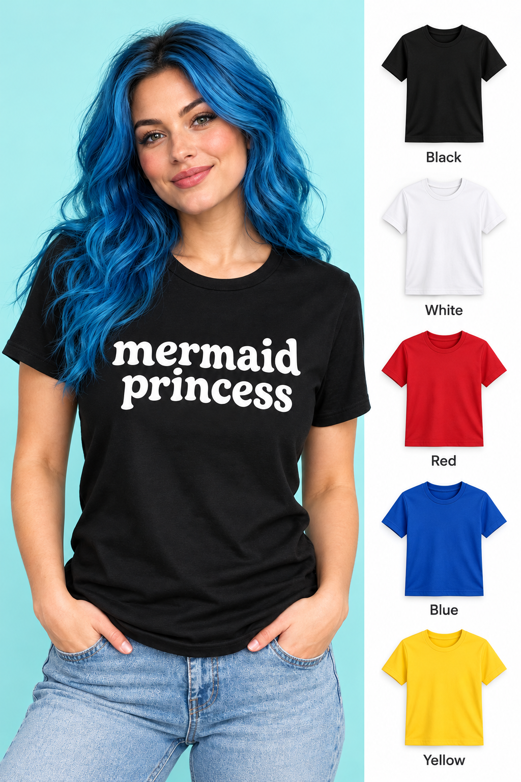 Blue-haired model wearing the black Mermaid Princess T-shirt, with black, white, red, blue, and yellow color options shown on the right
